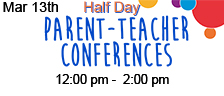Half Day - Parent Teacher Conference (Afternoon)